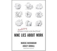 Nine Lies About Work by Ashley Goodall Ashley Goodall (Auteur)