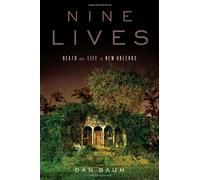 Nine Lives: Death and Life in New Orleans
