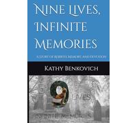 Nine Lives, Infinite Memories: A Story of Rebirth, Memory, and Devotion