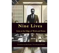 Nine Lives: Lives at the Edge of Work and Home