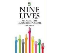 Nine Lives: Making The Impossible Possible
