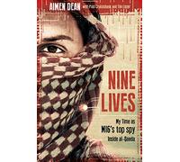 Nine Lives: My Time As MI6's Top Spy Inside al-Qaeda - [Version Originale] Inconnu (Auteur)