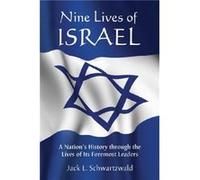 Nine Lives of Israel by Jack L. Schwartzwald Jack L. Schwartzwald (Auteur)