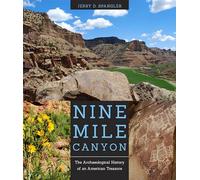 Nine Mile Canyon: The Archaeological History of an American Treasure