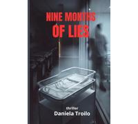 NINE MONTHS OF LIES