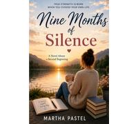 Nine Months of Silence: A Novel About a Second Beginning