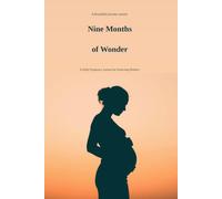 Nine Months of Wonder