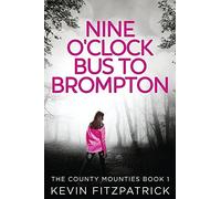 Nine O'clock Bus To Brompton