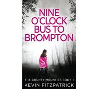 Nine O'clock Bus To Brompton