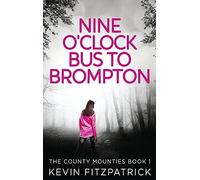Nine O'clock Bus To Brompton