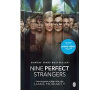 Nine Perfect Strangers: The No 1 bestseller now a major Amazon Prime series