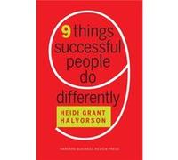 Nine Things Successful People Do Differently by Heidi Grant Halvorson Heidi Grant Halvorson (Auteur)