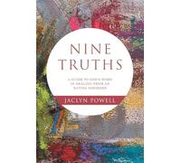 Nine Truths: A Guide to God’s Word in Healing from an Eating Disorder