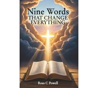 Nine Words that Change Everything