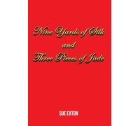 Nine Yards of Silk and Three Pieces of Jade