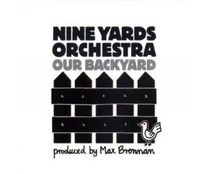 Nine Yards Orchestra - Our Backyard [Import]