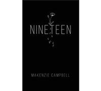 Nineteen by Makenzie Campbell Makenzie Campbell (Auteur)