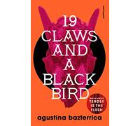 Nineteen Claws And A Black Bird