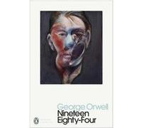 George Orwell – Nineteen eighty four (1984)