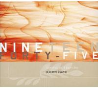 Nineteen Forty-Five - Together We'll Burn Like Autum