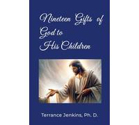 Nineteen Gifts of God to His Children