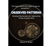 Nineteen Mechanisms for Seeing How Things Actually Work: Nineteen Mechanisms for Seeing How Things Actually Work