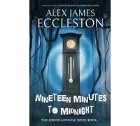 Nineteen Minutes To Midnight