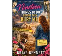Nineteen Things to Do Before They Bury Me: A Southern Small-Town Mystery of Visions and Family Lies