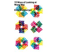 Nineteen Ways of Looking at Wang Wei: (With More Ways)