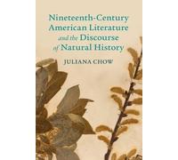 Nineteenth-Century American Literature and the Discourse of Natural History