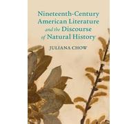 Nineteenth-Century American Literature and the Discourse of Natural History