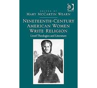 Nineteenth-Century American Women Write Religion