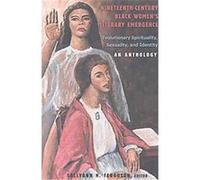 Nineteenth-Century Black Women's Literary Emergence, African American Literature and Culture: Expanding and Exploding the Boundaries Sallyann H. Ferguson (Auteur)