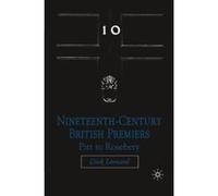 Nineteenth-Century British Premiers Dick Leonard (Auteur)