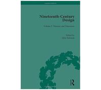 Nineteenth-Century Design: Theories And Discourses