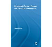 Nineteenth-Century Theatre And The Imperial Encounter