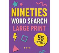 Nineties Wordsearch Puzzle Book: 90's, 1990's, Retro, 90's party, Millennials, Nostalgia, Gift, Christmas, Birthday, Birth year, Throwback, Stocking ... 8.5x11 inches, 55 puzzles, Large Print