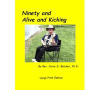 Ninety and Alive and Kicking
