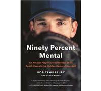 Ninety Percent Mental by Scott Miller Scott Miller (Auteur)