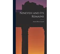 Nineveh And Its Remains