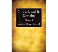 Nineveh And Its Remains, Volume 1