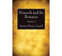 Nineveh And Its Remains, Volume 2