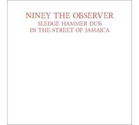 Niney the Observer - Sledgehammer Dub in the Street of Jamaica - Red VI