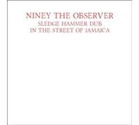 Niney the Observer - Sledgehammer Dub in The Street of Jamaica-Red VI [Import]
