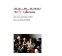 Ninfa dolorosa Essai sur la mémoire d'un geste - Georges Didi-Huberman - Gallimard - broché - Essai