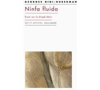 Georges Didi-Huberman – Ninfa fluida: Essai sur le drapé-désir – Broché – Gallimard