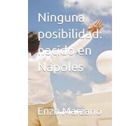 Ninguna posibilidad: nacido en Nápoles