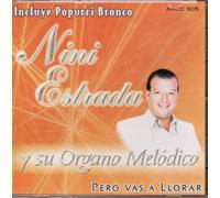 Nini Estrada Y Su Orgullo Melodico Pero Vas a Llorar