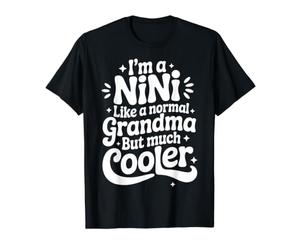 NiNi Like A Normal Grandma, Grand-mère Beaucoup Plus Cool et drôle T-Shirt Graphique avec Valeur