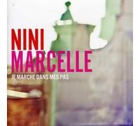 Nini Marcelle - Je Marche dans Mes Pas